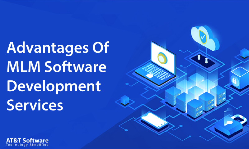 Advantages Of MLM Software Development Services Advantages Of MLM Software Development Services