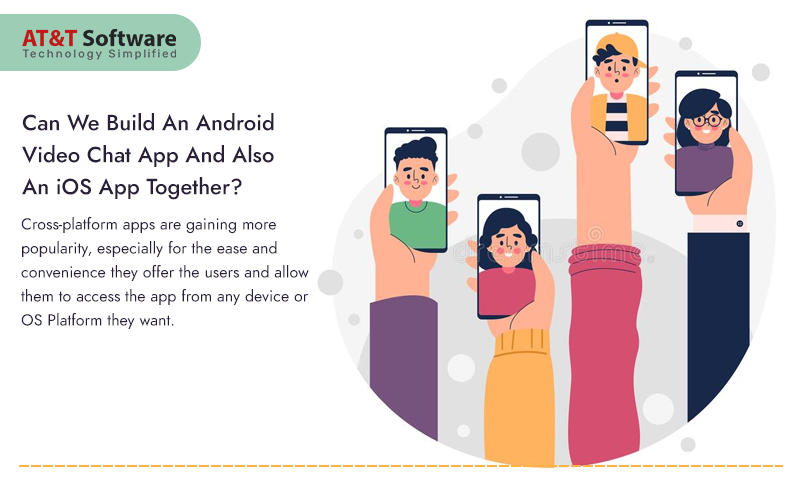 Can We Build An Android Video Chat App And Also An iOS App Together Can We Build An Android Video Chat App And Also An iOS App Together