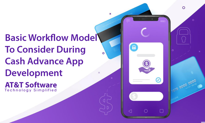 Cash Advance App Development: Features Cash Advance App Development: Features