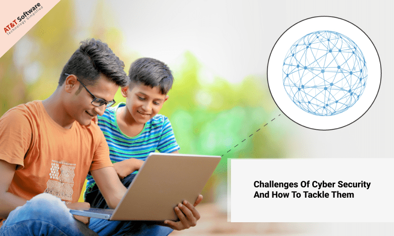 Challenges Of Cyber Security And How To Tackle Them Challenges Of Cyber Security And How To Tackle Them