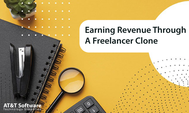 Earning Revenue Through A Freelancer Clone Earning Revenue Through A Freelancer Clone