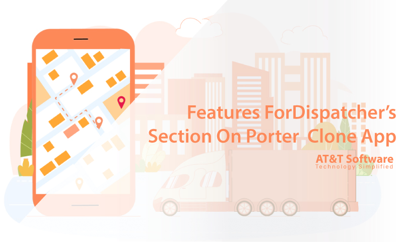 Features For Dispatcher’s Section On Porter Clone App Features For Dispatcher’s Section On Porter Clone App