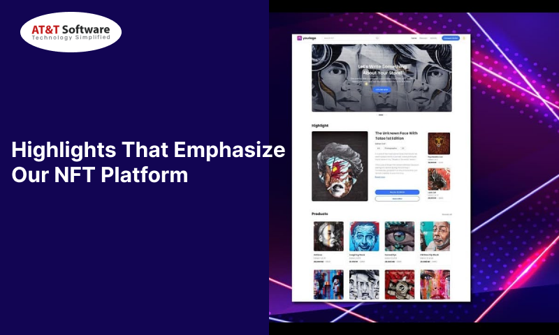 Highlights That Emphasize Our NFT Platform Highlights That Emphasize Our NFT Platform