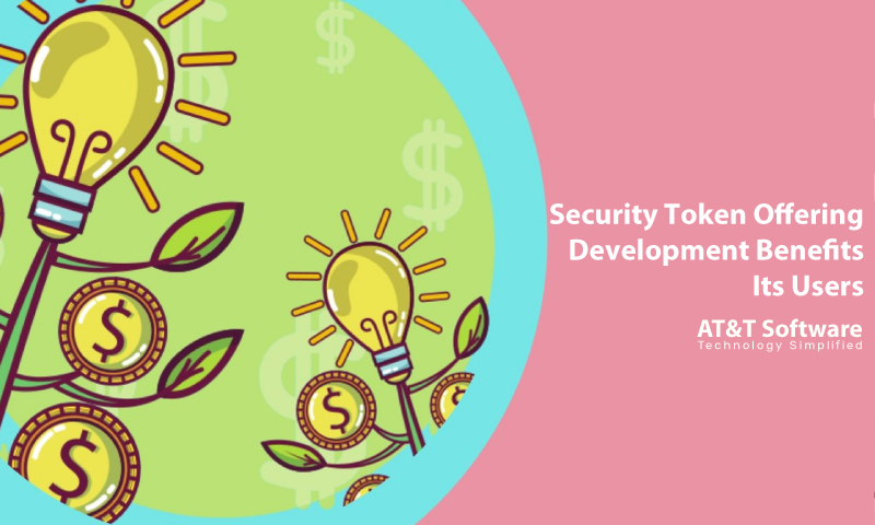 Security Token Offering Development Benefits Its Users Security Token Offering Development Benefits Its Users