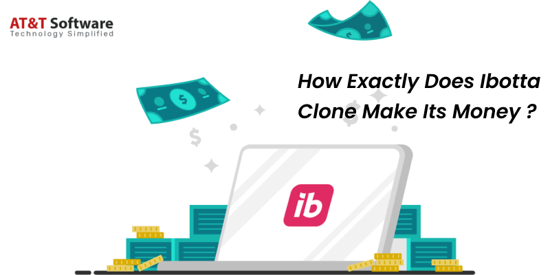 Exactly Does Ibotta Clone Make Its Money Exactly Does Ibotta Clone Make Its Money