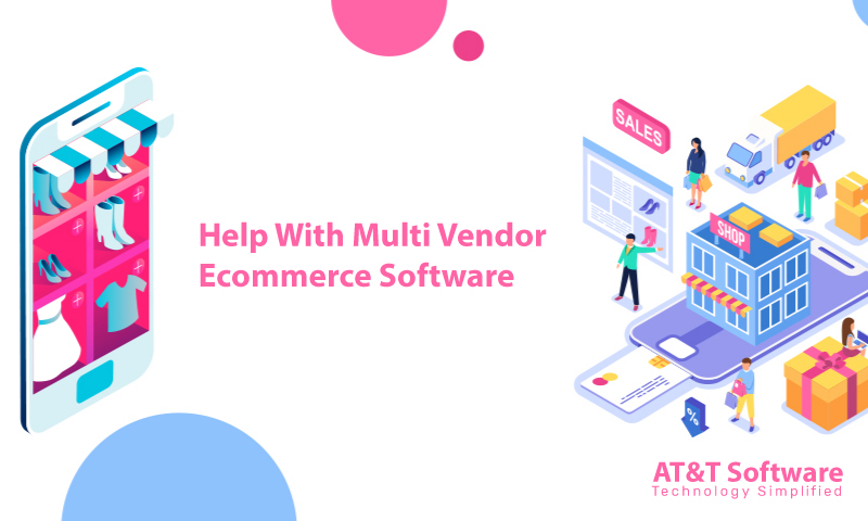 How We Can Help With Multi Vendor Ecommerce Software How We Can Help With Multi Vendor Ecommerce Software