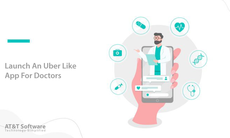 Launch An Uber Like App For Doctors Launch An Uber Like App For Doctors