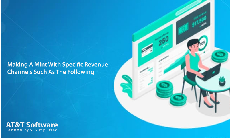 Making A Mint With Specific Revenue Channels Such As The Following Making A Mint With Specific Revenue Channels Such As The Following