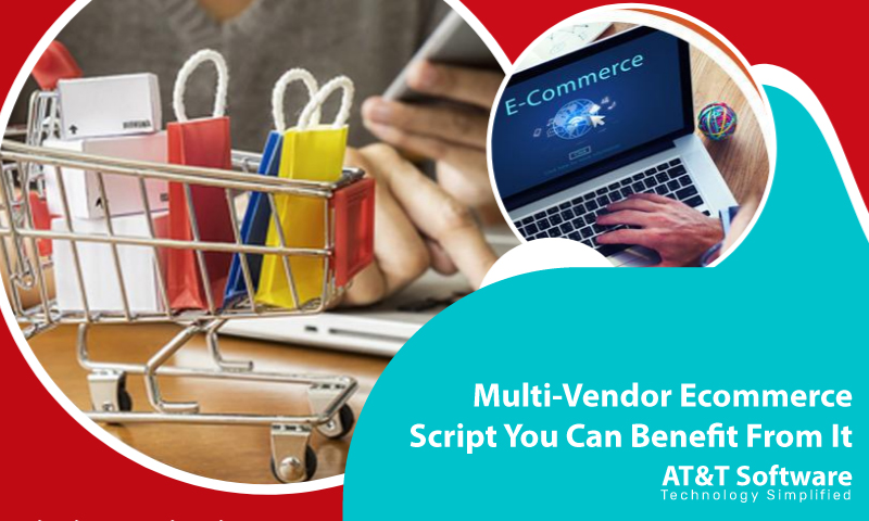 Multi-Vendor Ecommerce Script: How You Can Benefit From It Multi-Vendor Ecommerce Script: How You Can Benefit From It
