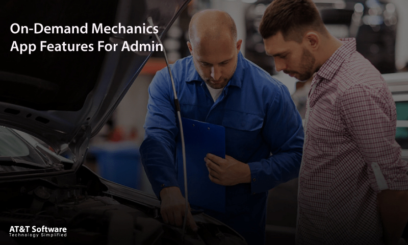 On-Demand Mechanics App Features For Admin On-Demand Mechanics App Features For Admin