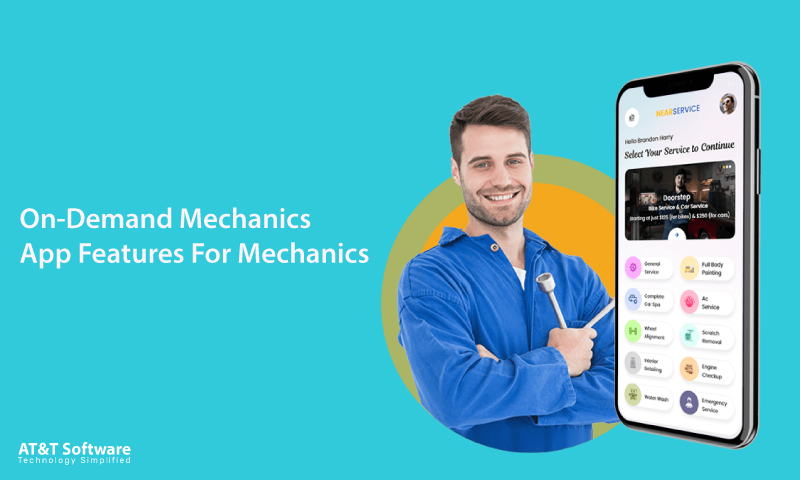 On-Demand Mechanics App Features For Mechanics On-Demand Mechanics App Features For Mechanics