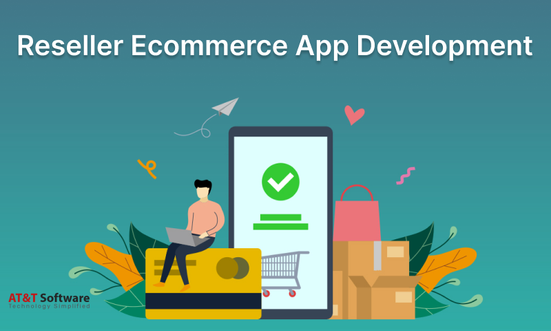Reseller Ecommerce App Development Reseller Ecommerce App Development