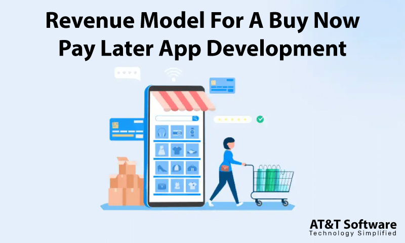 Revenue Model For A Buy Now Pay Later App Development Revenue Model For A Buy Now Pay Later App Development