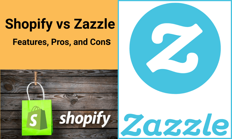 Shopify vs Zazzle-Features