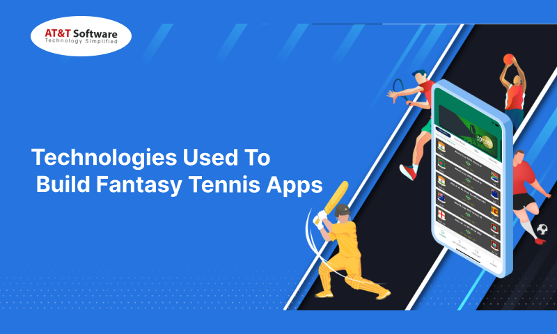 Technologies Used To Build Fantasy Tennis Apps Technologies Used To Build Fantasy Tennis Apps