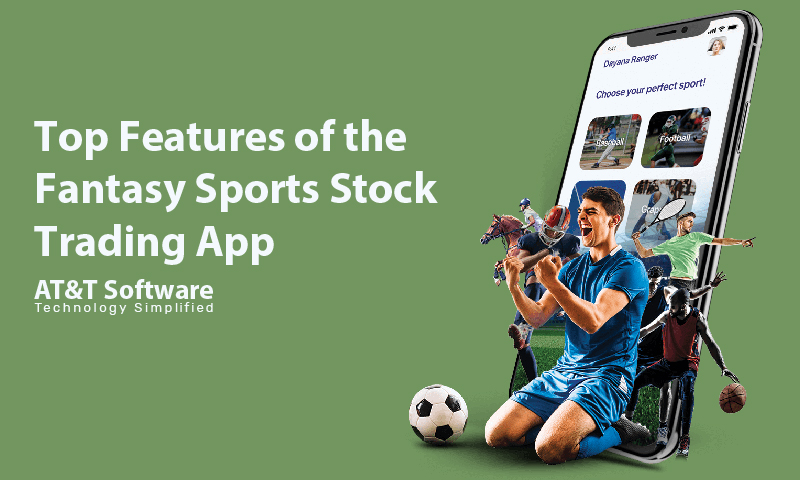 Top Features of the Fantasy Sports Stock Trading App Top Features of the Fantasy Sports Stock Trading App