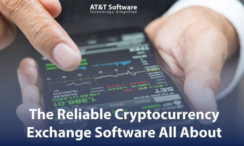 What Is The Reliable Cryptocurrency Exchange Software All About What Is The Reliable Cryptocurrency Exchange Software All About