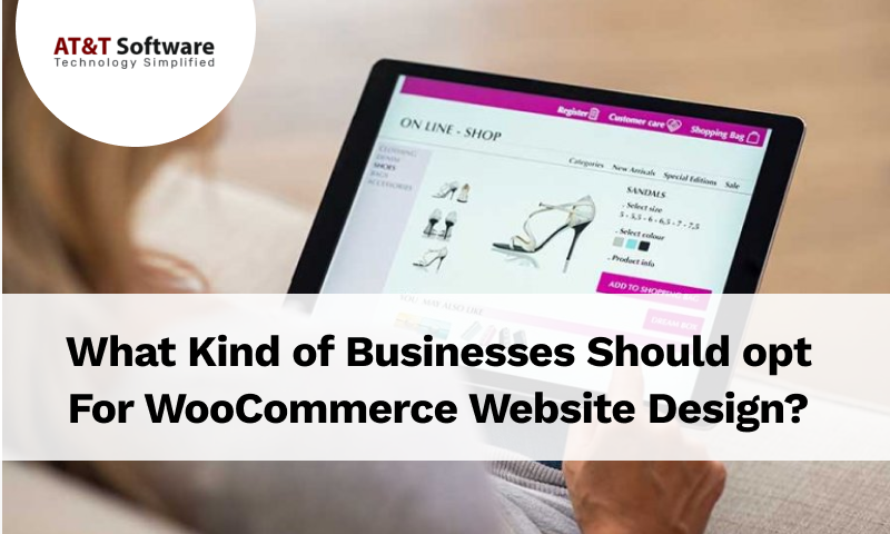 What Kind of Businesses Should opt For WooCommerce Website Design What Kind of Businesses Should opt For WooCommerce Website Design