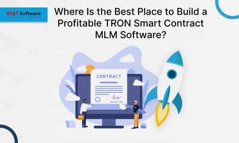 the Best Place to Build a Profitable TRON Smart Contract MLM Software the Best Place to Build a Profitable TRON Smart Contract MLM Software