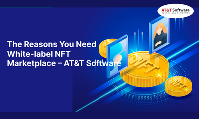 The Reasons You Need White-label NFT Marketplace - Veda Ads